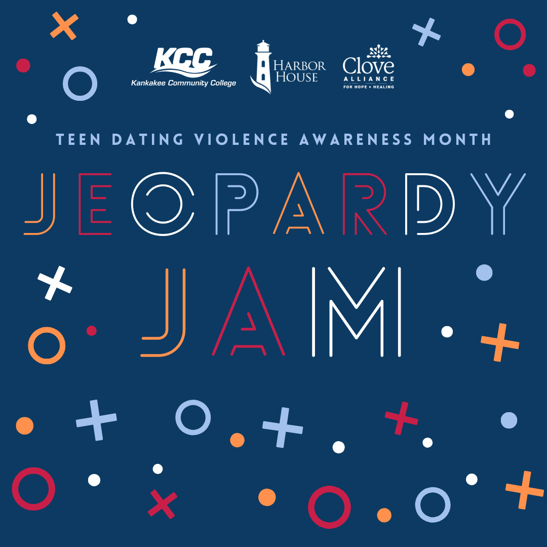 Jeopardy Jam graphic for Teen Dating Violence Awareness Month with Kankakee Community College, Harbor House, and Clove Alliance logos on a dark blue background with colorful geometric shapes.